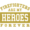 Firefighters are my heroes