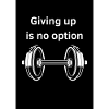 Giving up is no option