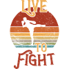 Live to Fight / Kickboxing