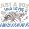 Just A Boy Who Loves Ankylosaurus Dinosaur Dino