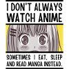 I don't always watch Anime.