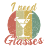 I need Glasses / Cocktail