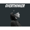 OVERTHINKER