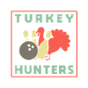 Turkey Hunters Bowling