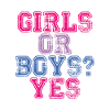 Filles ou garçons? Oui