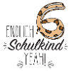 Endlich 6 Schulkind yeah