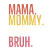 Maman Maman Maman Bruh