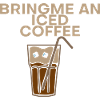 Bring Me An Iced Coffee