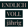 ENDLICH voll jährig