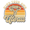 Mind your own uterus