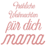 Fröhliche Weihnachten Mama