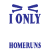 I Only Hit Homeruns 3