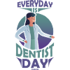 Everyday Is Dentist Day Zahnarzt