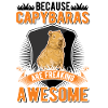 Because Capybaras are freaking awesome