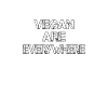 Vegan Are Everywhere