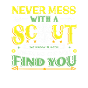 Never mess with a scout