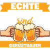 Echte Männer sind Gerüstbauer