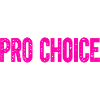 Pro Choice