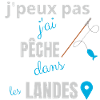 j peux pas j ai pêche dans les landes