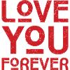 LOVE YOU FOREVER
