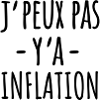 Je peux pas y'a inflation