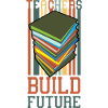 teacher build future