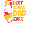 Best Single Father Ever Dad