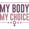 My Body My Choice