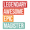 Legendary Awesome Epic Magister