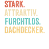 Stark Attraktiv Furchtlos Dachdecker
