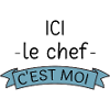 Ici le chef c'est moi
