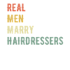 Real Men Marry Hairdressers