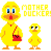 Motherducker !