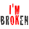 I'm BrOKeN