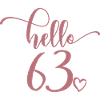 Hello 63 - Cute 63rd Birthday Gift For Women