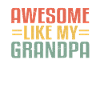 Awesome Like My Grandpa