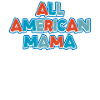 All American Mama Family