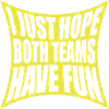 Both Teams Have Fun