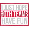 Both Teams Have Fun
