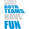 Both Teams Have Fun