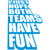 Both Teams Have Fun