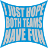 Both Teams Have Fun