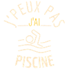 J'peux Pas J'Ai Piscine