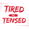 Tired and Tensed