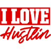 I love Hustlin