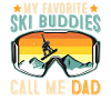 Ski Buddies Call Me Dad