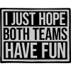 Both Teams Have Fun