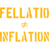 Funny! 🤪 Fellatio ≠ inflation