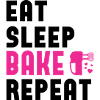Eat sleep bake repeat! customizable