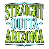 Straight Outta Arizona Gift